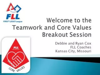 Welcome to the Teamwork and Core Values Breakout Session