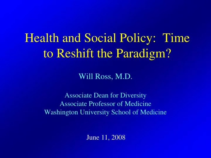 health and social policy time to reshift the paradigm