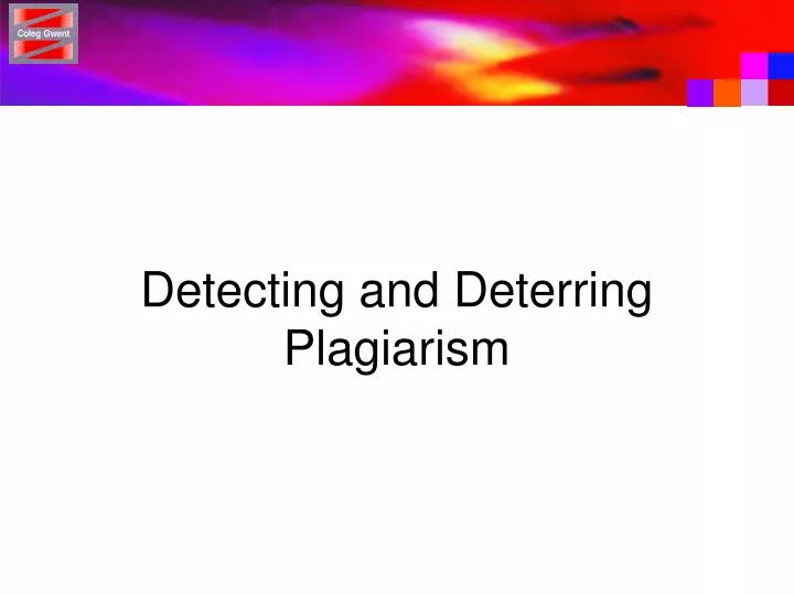 detecting and deterring plagiarism