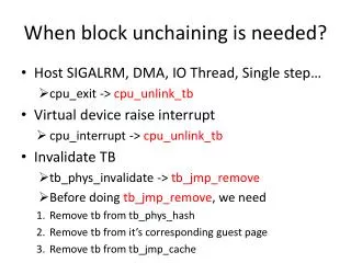 When block unchaining is needed?
