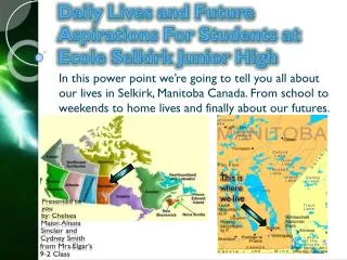 Daily Lives and Future Aspirations For Students at Ecole Selkirk Junior High