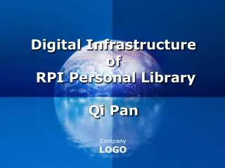 Digital Infrastructure of RPI Personal Library Qi Pan