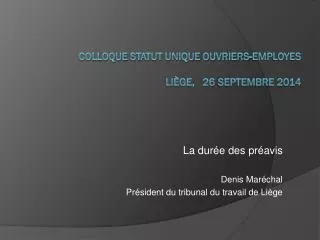 Colloque STATUT UNIQUE OUVRIERS-EMPLOYES Liège, 26 septembre 2014