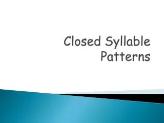 Closed Syllable Patterns