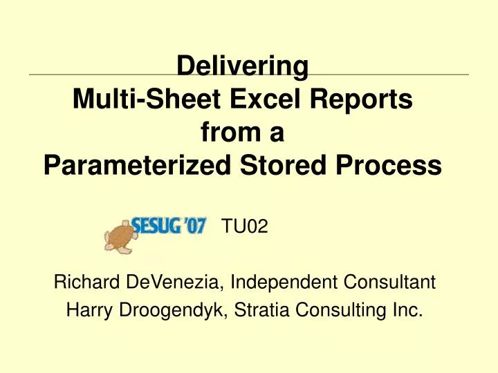 delivering multi sheet excel reports from a parameterized stored process