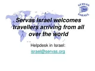 Servas Israel welcomes travellers arriving from all over the world