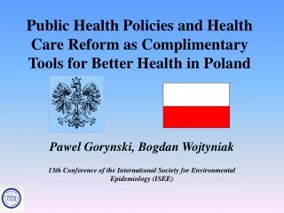Public Health Policies and Health Care Reform as Complimentary Tools for Better Health in Poland