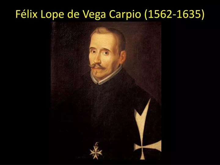f lix lope de vega carpio 1562 1635
