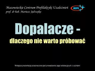 Dopalacze - dlaczego nie warto próbować