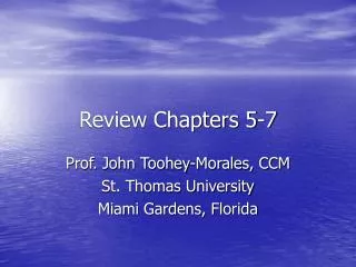 Review Chapters 5-7