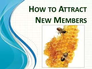 How to Attract New Members