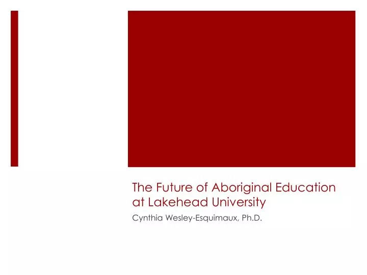 the future of aboriginal education at lakehead university