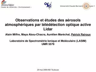 Observations et études des aérosols atmosphériques par télédétection optique active Lidar