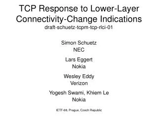 TCP Response to Lower-Layer Connectivity-Change Indications draft-schuetz-tcpm-tcp-rlci-01