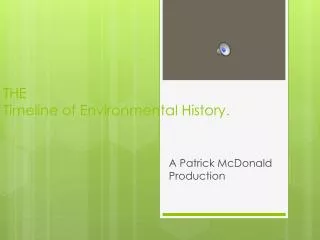 THE Timeline of Environmental History.