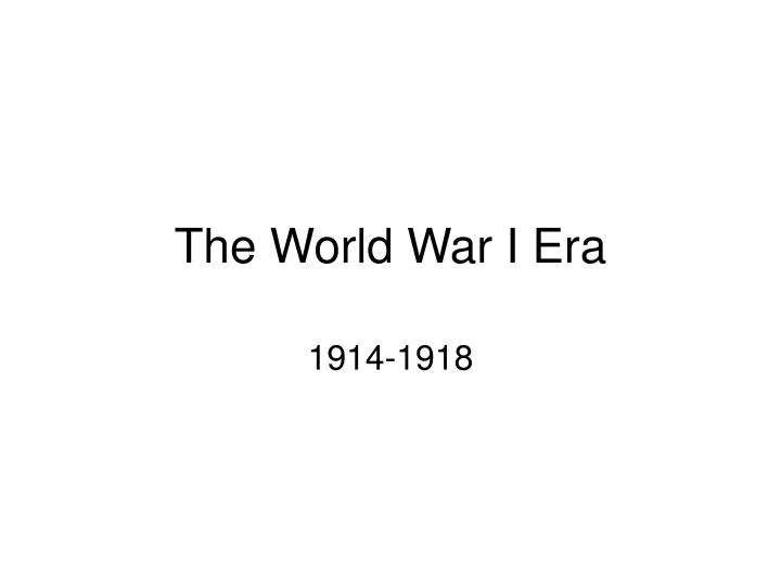 the world war i era