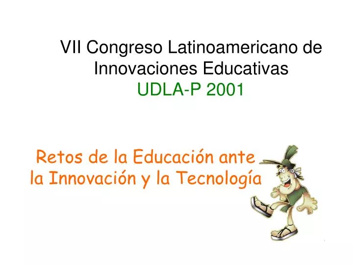 vii congreso latinoamericano de innovaciones educativas udla p 2001