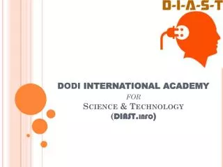 D ODI INTERNATIONAL ACADEMY for Science &amp; Technology ( DIAST )