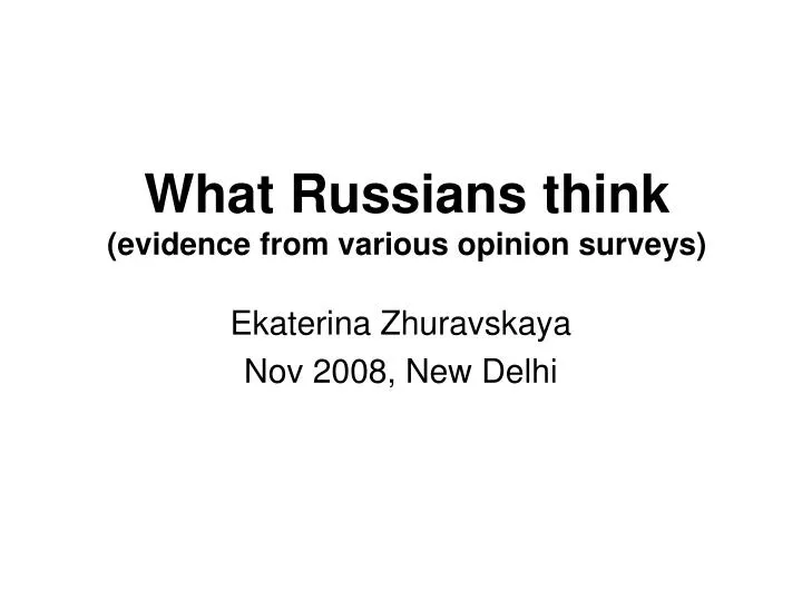 what russians think evidence from various opinion surveys