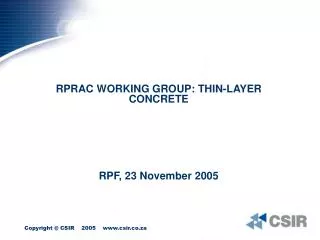 RPRAC WORKING GROUP: THIN-LAYER CONCRETE RPF, 23 November 2005