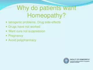 Why do patients want Homeopathy?