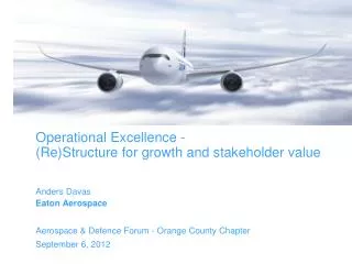 Operational Excellence - (Re)Structure for growth and stakeholder value