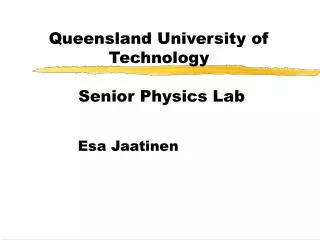 Queensland University of Technology Senior Physics Lab