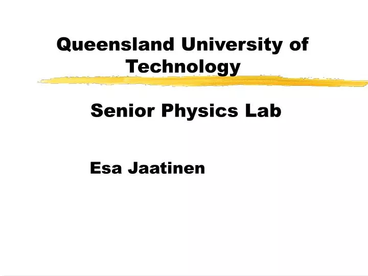 queensland university of technology senior physics lab