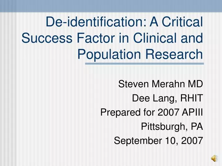 de identification a critical success factor in clinical and population research