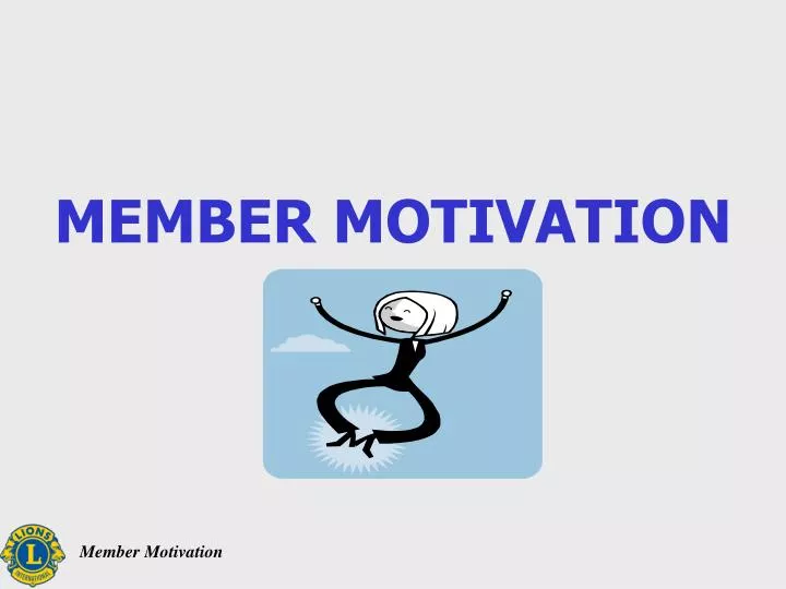 member motivation