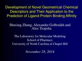 Shuxing Zhang, Alexander Golbraikh and Alex Tropsha The Laboratory for Molecular Modeling