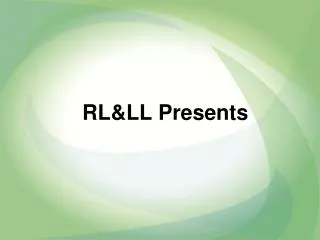 RL&amp;LL Presents