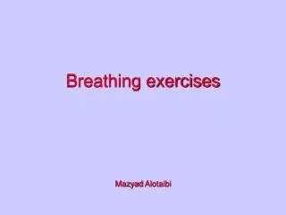 Breathing exercises Mazyad Alotaibi
