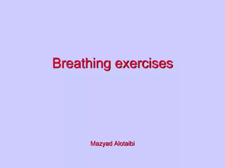 breathing exercises mazyad alotaibi