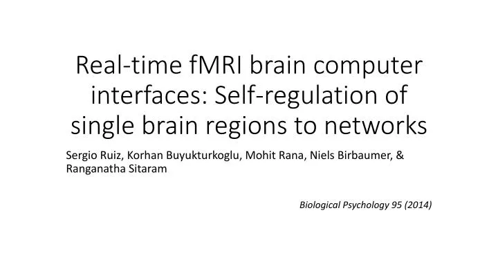 real time fmri brain computer interfaces self regulation of single brain regions to networks