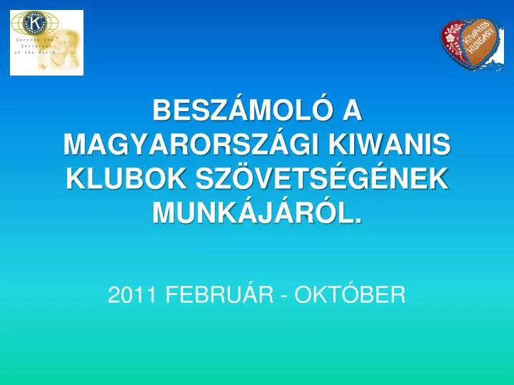 besz mol a magyarorsz gi kiwanis klubok sz vets g nek munk j r l