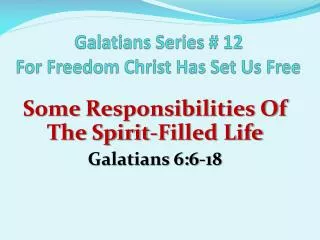 Galatians Series # 12 For Freedom Christ Has Set Us Free