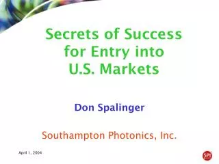 Don Spalinger Southampton Photonics, Inc.