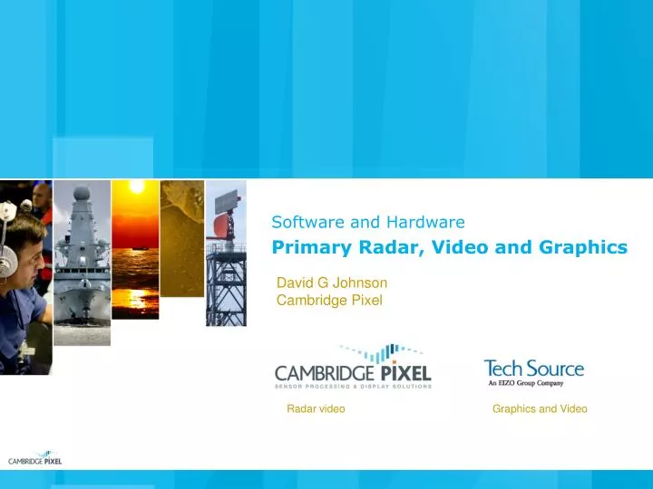 software and hardware primary radar video and graphics