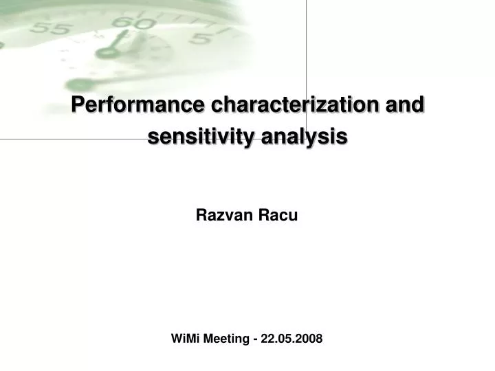performance characterization and sensitivity analysis