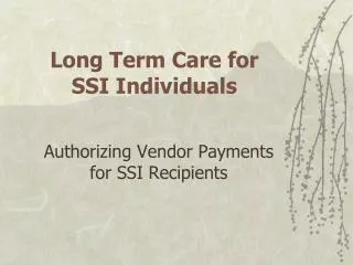 Long Term Care for SSI Individuals
