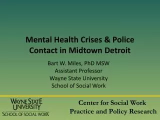 Mental Health Crises &amp; Police Contact in Midtown Detroit