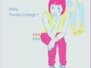 Hello Tranby College !