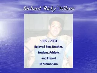 Richard “Ricky” Wilcox