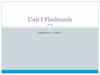 Unit I Flashcards