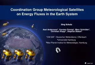 Coordination Group Meteorological Satellites on Energy Fluxes in the Earth System