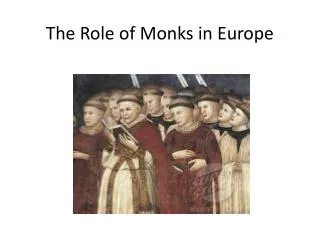 The Role of Monks in Europe