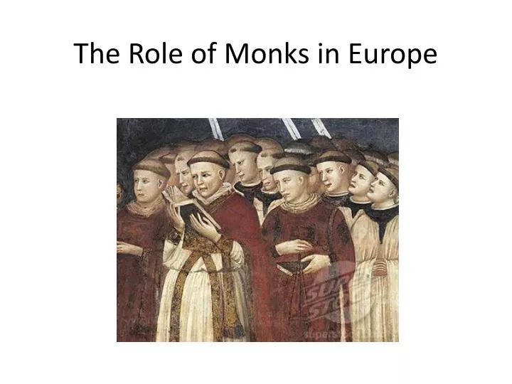 the role of monks in europe