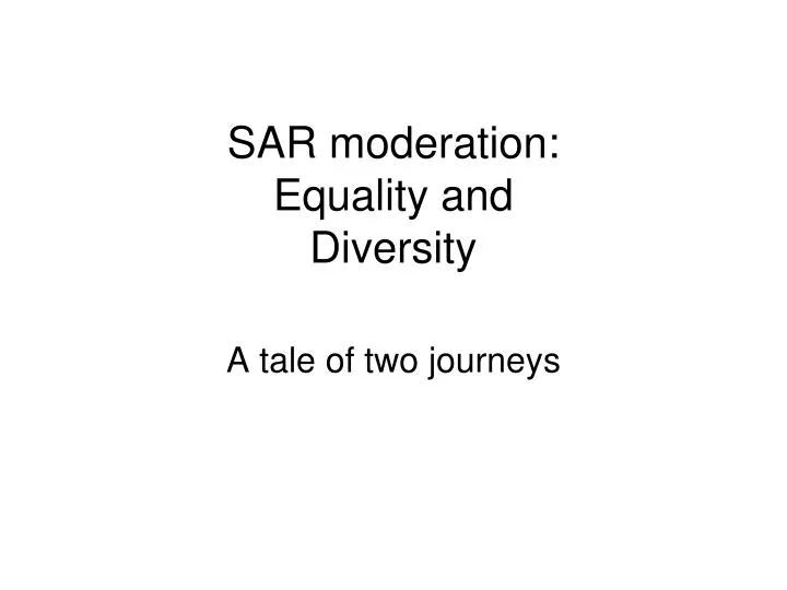 sar moderation equality and diversity