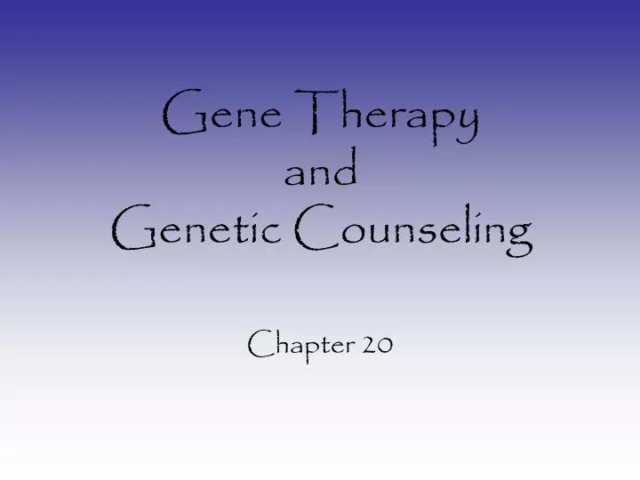 gene therapy and genetic counseling